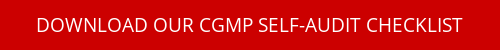 Red rectangular button with text Download Our CGMP Self-Audit Checklist